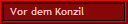 Vor dem Konzil